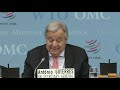 UN Secretary-General António Guterres at the WTO