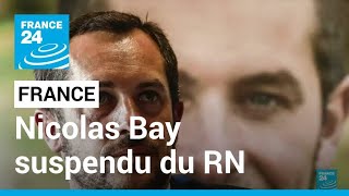 France : Nicolas Bay suspendu du RN, accusé de vouloir rejoindre le camp Zemmour • FRANCE 24