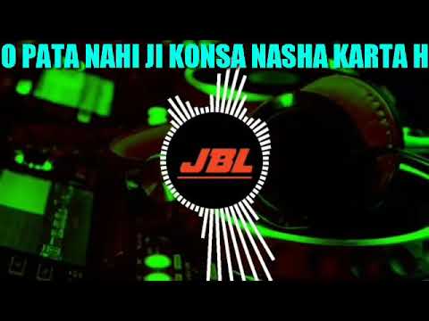 Pata Nahi Ji Konsa Nasha Karta Hai Remix Song Dj Choudhary Dhand  Yaar Mera Titliyan Warga Dj Song