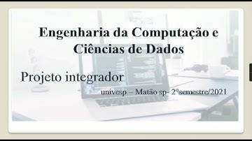 Projeto Integrador - Engenharia da Computação e Ciências de Dados.