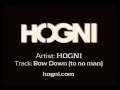 Hogni  bow down to no man