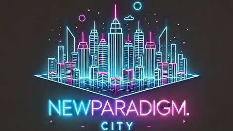NewParadigm.City Song from Planet Paradigm 🪐by ProbSolvio the wiz and Ideabrella.com