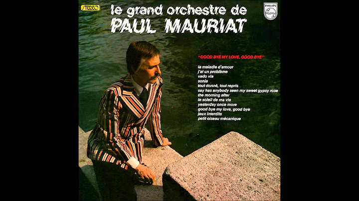Paul Mauriat - Goodbye My Love, Goodbye (France 1973) [Full Album]