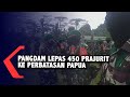 Pangdam VI Mulawarman Lepas 450 Prajurit Ke Perbatasan Papua