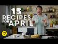15 Recipes & Ideas To Cook This April By Jamie Oliver