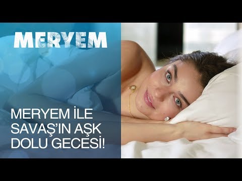 Meryem ile Savaş'ın aşk dolu gecesi! - Meryem 27. Bölüm