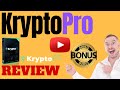 KryptoPro Review ⚠️ WARNING ⚠️ DON&#39;T GET THIS WITHOUT MY 👷 CUSTOM 👷 BONUSES!!