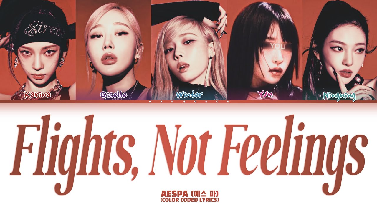 aespa 에스파 'Flights, Not Feelings' Lyrics | 5 members ver. (Color Coded Lyrics) You as a member