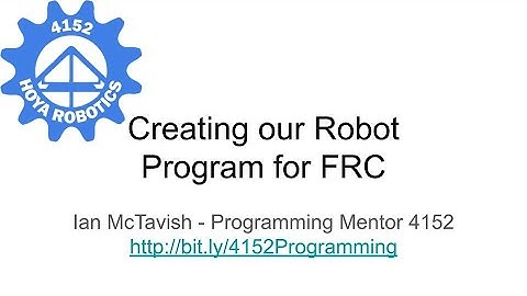 Creating our Robot Program for FRC: Feb 5, 2021 8:57 AM