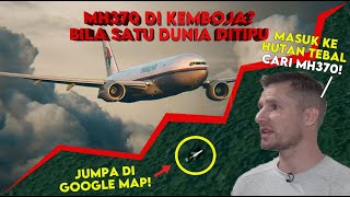 MH370 Sebenarnya Di Kemboja? - Bila Satu Dunia Ditipu! (Analisis Data)