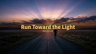 Run Toward the Light【AI作曲 / Melody Lab】