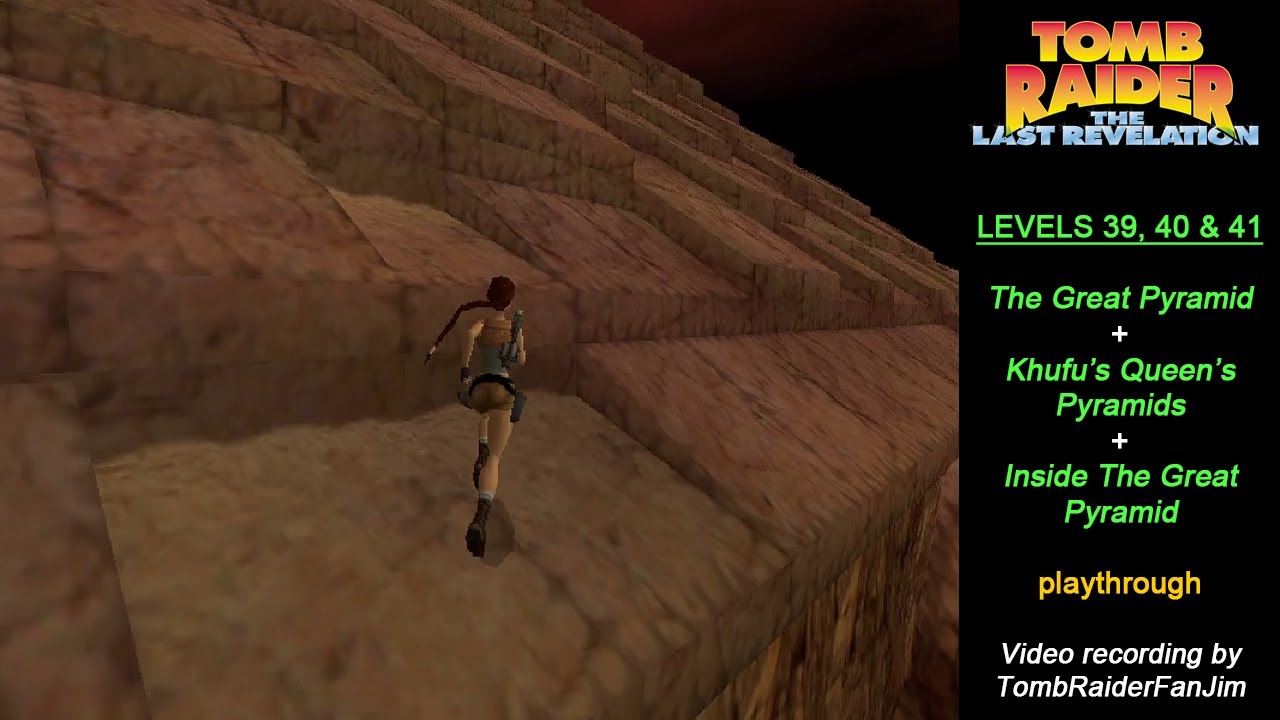 Tomb Raider 4 The Great Pyramid + Khufu's Queen's Pyramids + Inside The Great Pyramid YouTube