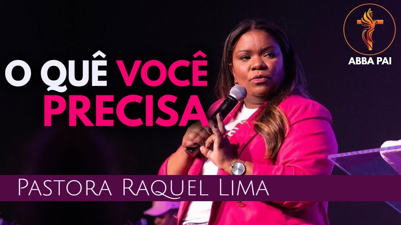 pastora-raquel-lima-o-qu-voc-precisa-trecho-de-prega-o-prega-o