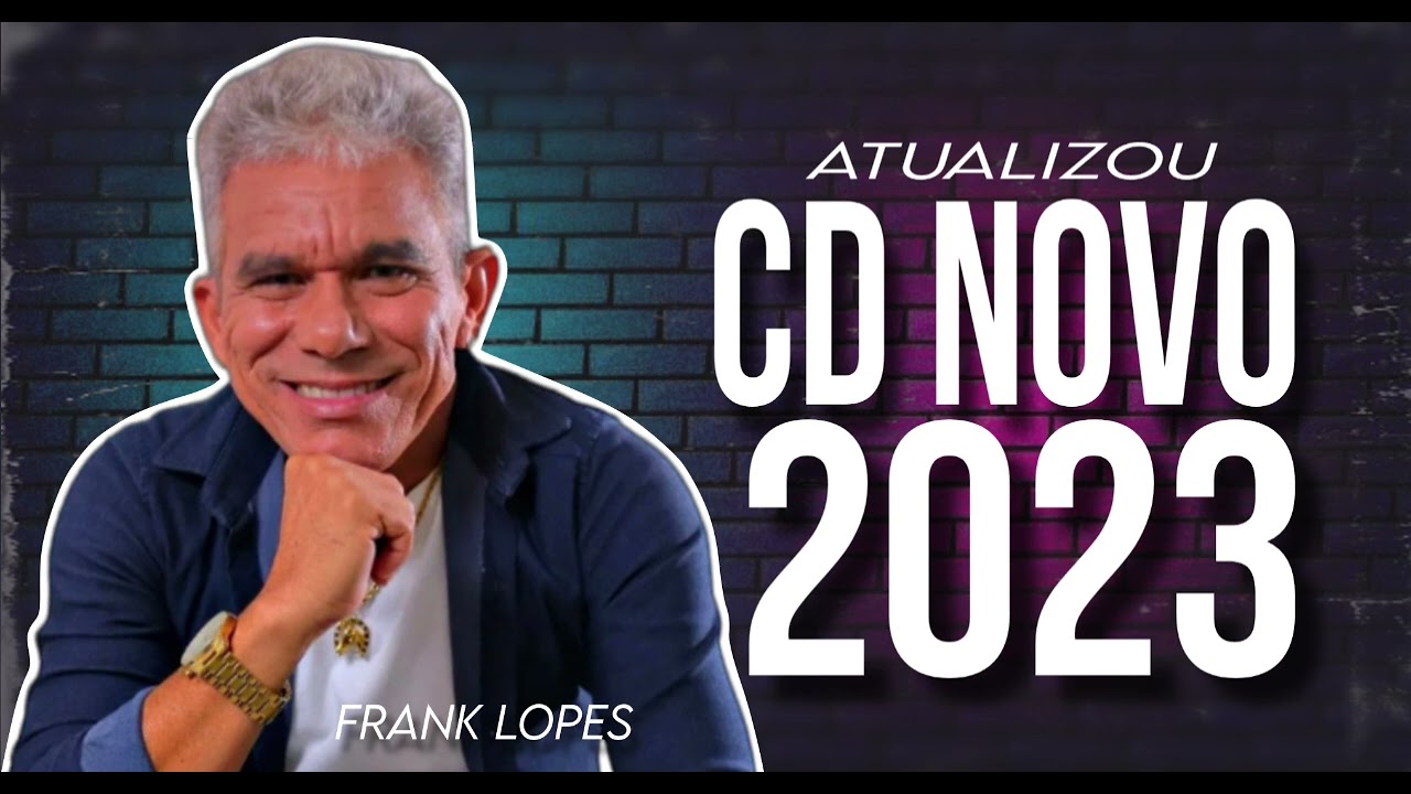 FRANK LOPES - CD NOVO 2023 - AS MELHORES DA SERESTA PRA BEBER - NASCI PRA TE AMAR