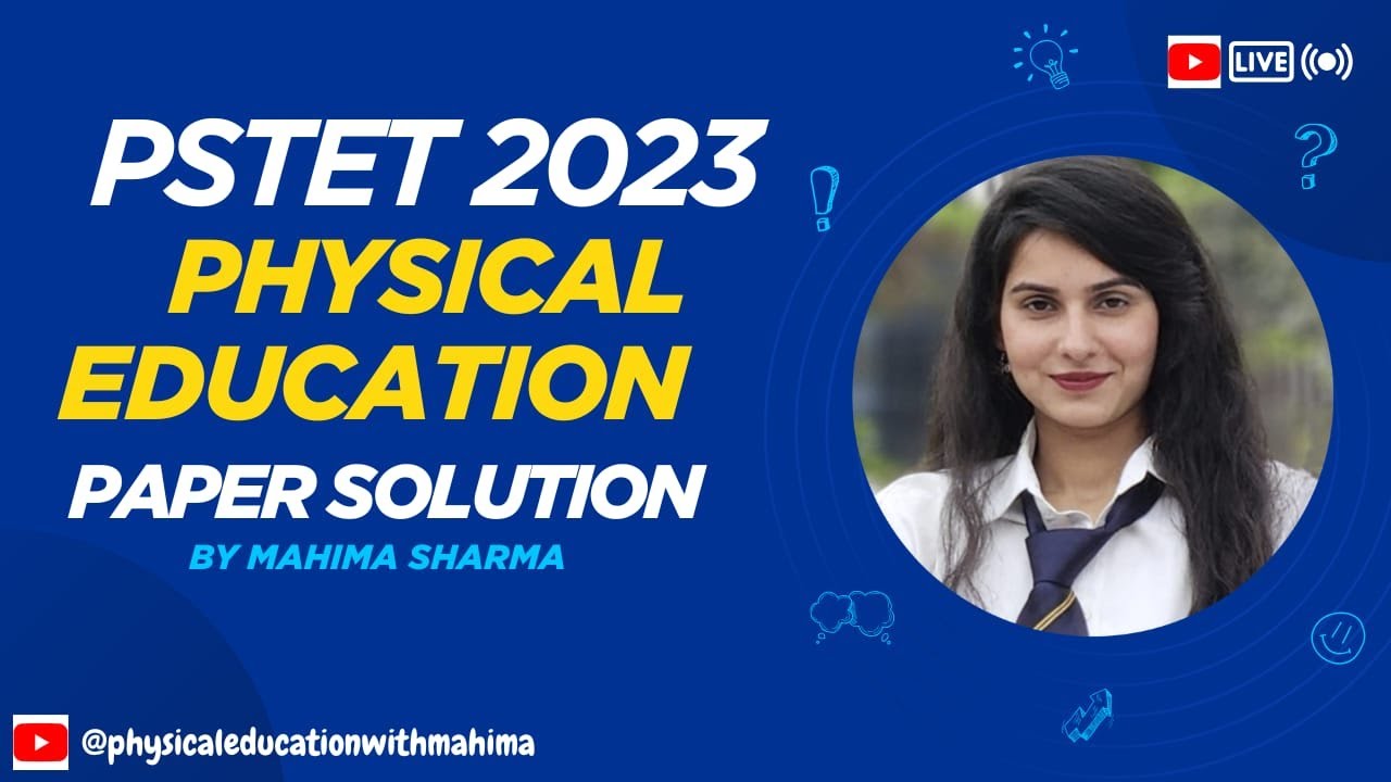 PSTET 2023 PHYSICAL EDUCATION COMPLETE PAPER SOLUTION II PYQ SERIES II PSTE EXAM II By Mahima Sharma