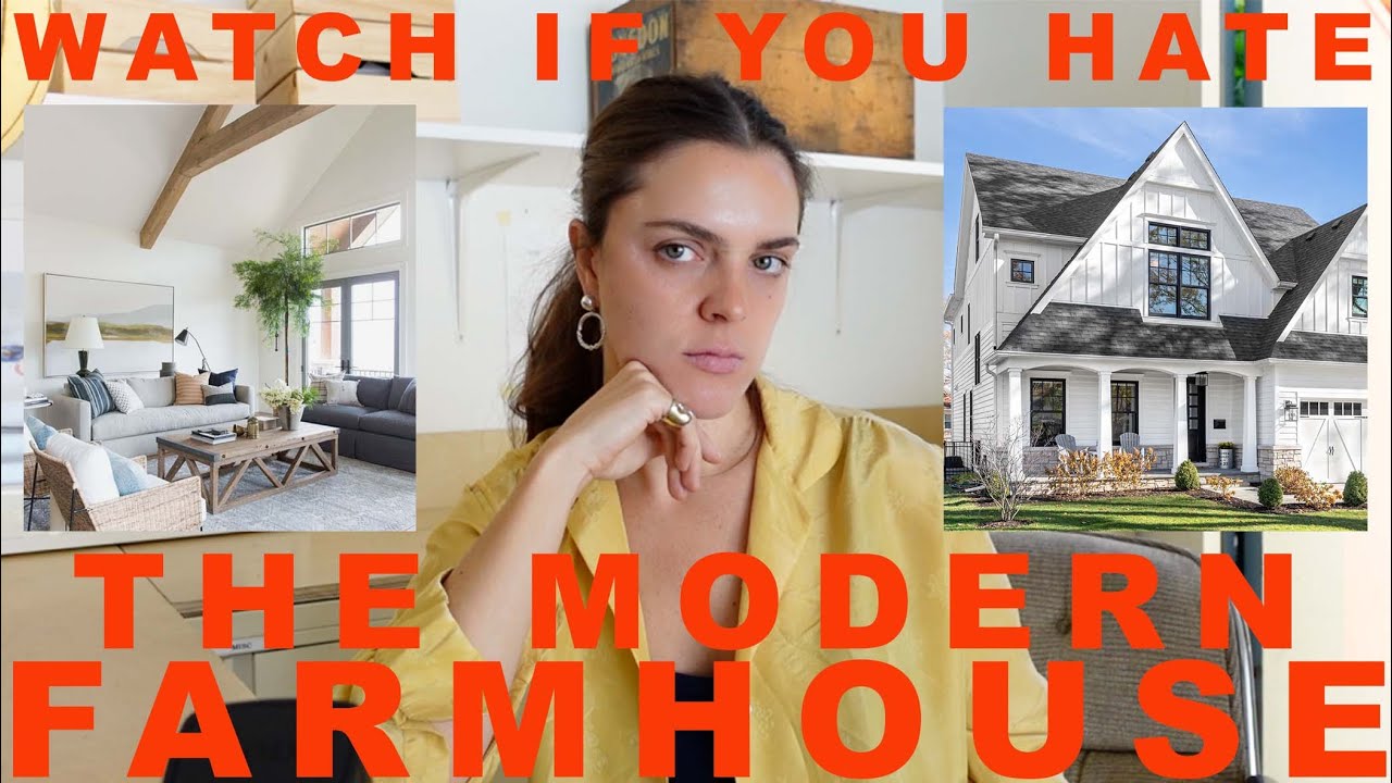 so you now hate your MODERN FARMHOUSE.. 