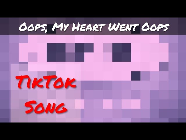 Oops My Heart Went Oops Tiktok Song Youtube - my heart went oops roblox id