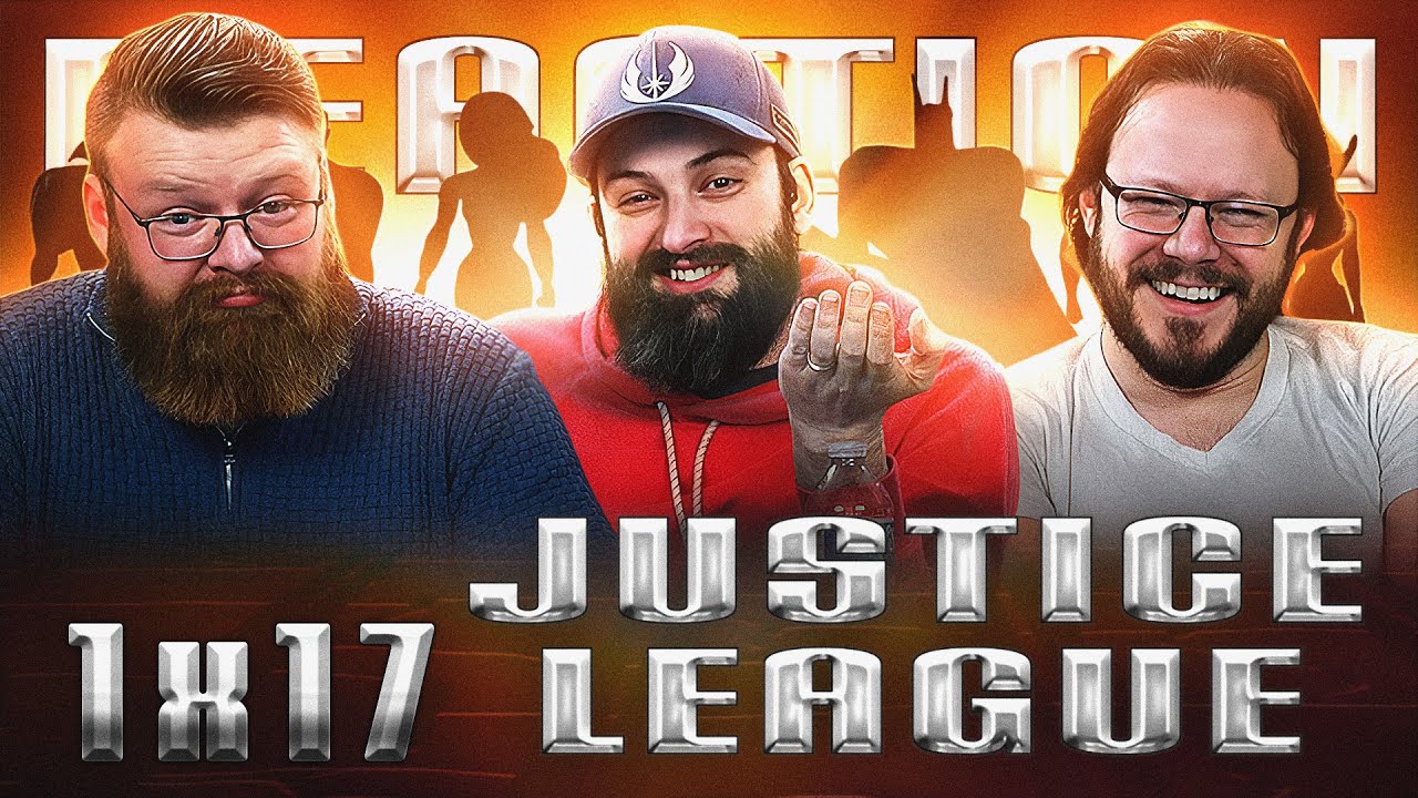 Justice League 1x17 REACTION!! "Fury: Part II"