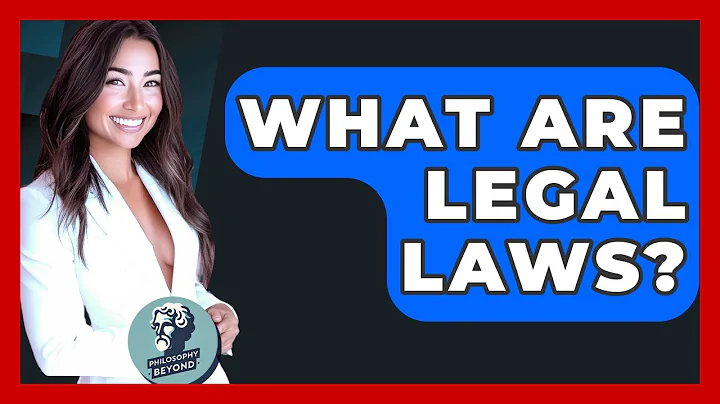 What Are Legal Laws? - Philosophy Beyond