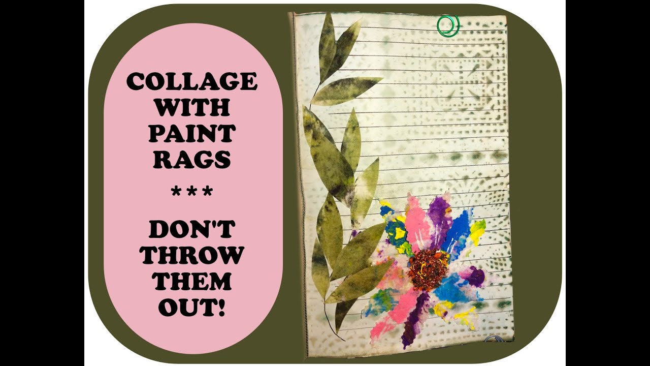 Collage with Paint Rags / Don't Throw Out Art Cleaning Rags / Upcycle ...