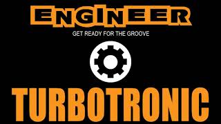 Turbotronic - Engineer (Extended Mix)