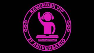 REMEMBER VIP RADIO -  2 ANIVERSARIO - DJ JANFRI - IN SESION
