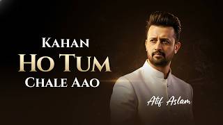 Kahan Ho Tum Chale Aao | Atif Aslam | AI Cover