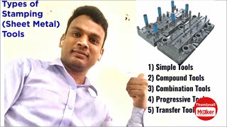 Types of Stamping Tools|Sheet Metal Process Tools|Progressive Tools|Compound Tools|Combination Tools