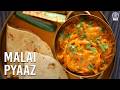 Malai Pyaaz Recipe |  Malai Pyaz Ki Sabji in 10 Mins | Quick Creamy Onion Curry | Chef Varun