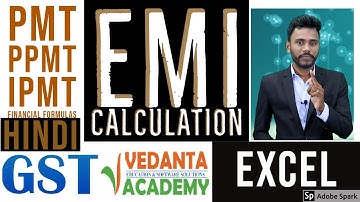 In Hindi | EMI Calculator in Excel | bifurcation of Principal, Internet by Vedanta Acadeny
