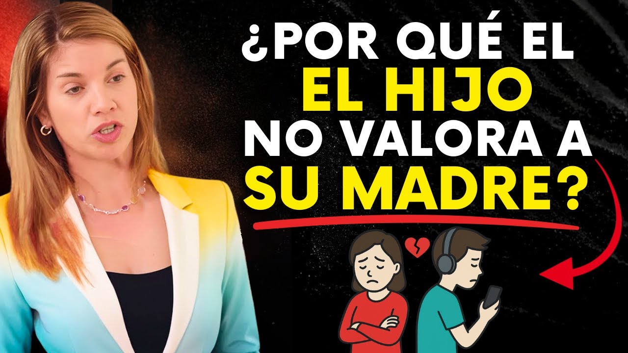 7 Razones Psicológicas Por Las Que Un Hijo No Valora A Su Madre | Marian Rojas Estapé