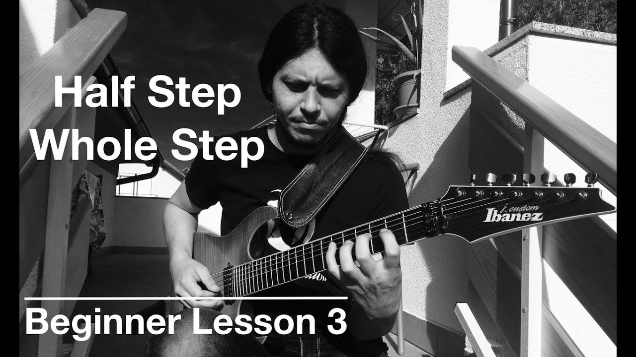 Beginner Lesson 4 - Half Steps and Whole Steps - YouTube