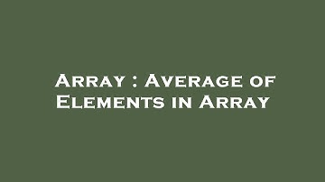 Array : Average of Elements in Array