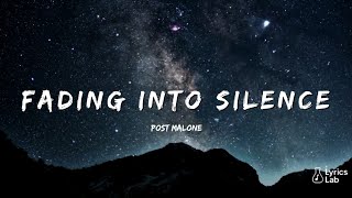 Post Malone – Fading Into Silence (Official Lyrics Video | 2025)