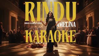 Download Lagu KARAOKE | Rindu | Amelina | Indian Classical Cover MP3