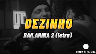 Video-Miniaturansicht von „Dezinho - Bailarina 2 (letra)“
