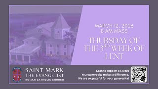 8:00 AM Mass for March 12