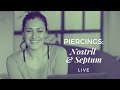 Piercings: Nostril &amp; Septum- Parte I | Live