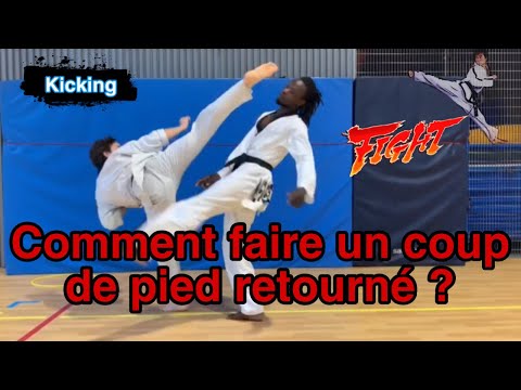 COMMENT FAIRE UN COUP DE PIED RETOURNÉ ? (Mondolyo tchagui, Taekwondo)