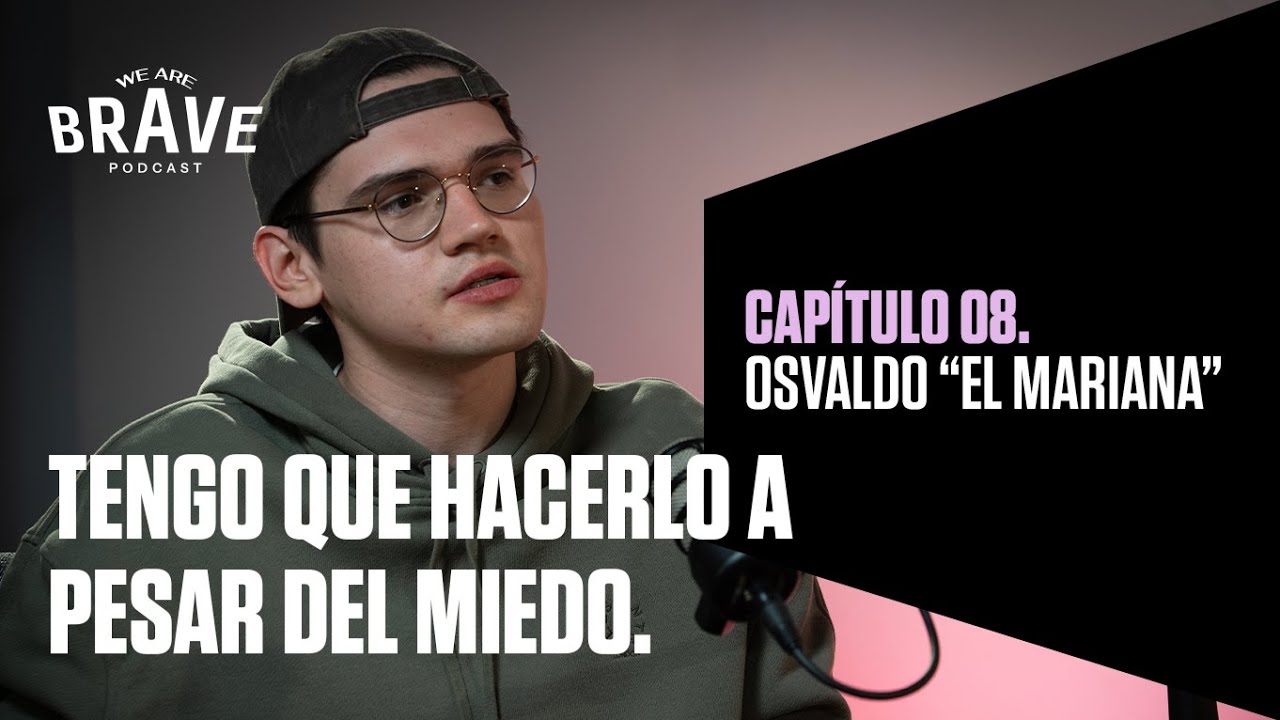 08. Cómo no perder el piso y lidiar con el éxito I EL MARIANA I We Are Brave Podcast