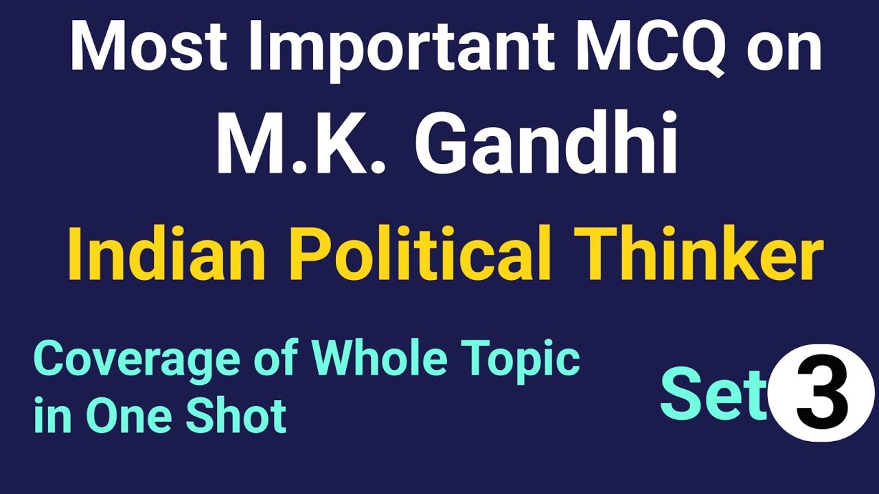 MCQ ON M.K. Gandhi |Indian Political Thinker|