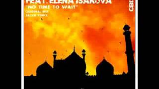 Szato Szatewicz & Jackie Feat Elena Isakova - No Time To Wait (Jackie Remix)