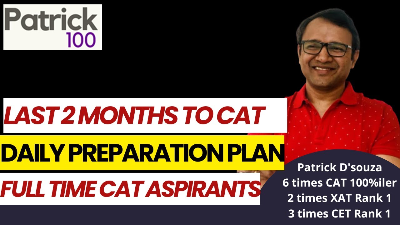 Daily Preparation Plan for Full Time CAT Aspirants in the Last 2 months ...