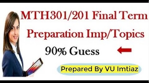 MTH301/201 Past Paper part 1 and 2 Solved 2023 | VU Imtiaz Help | Education World