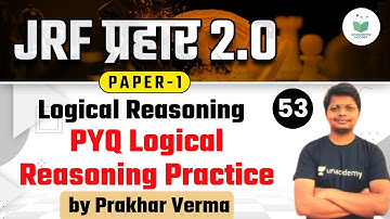 11:00 AM - NTA UGC NET 2021 | Logical Reasoning by Prakhar Verma | PYQ Logical Reasoning Practice