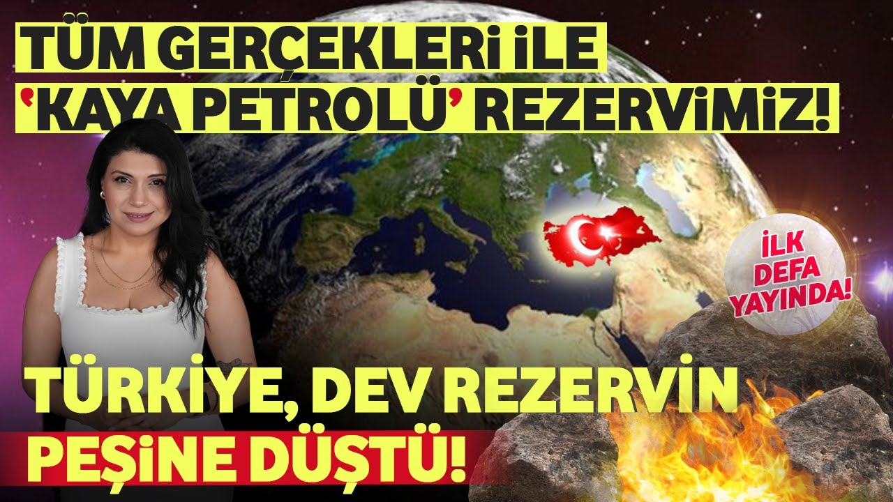 Türkiye'nin Altındaki Dev Kaya Petrolü Rezervi!