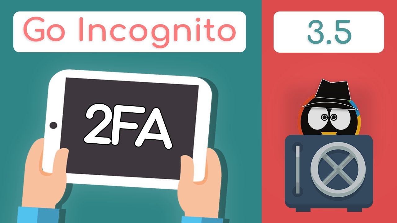 Two factor authentication explained go incognito 3 5 youtube