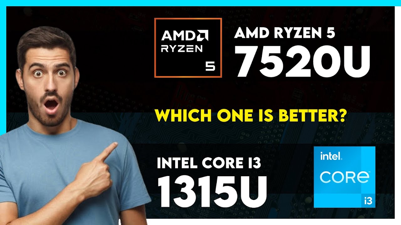 AMD Ryzen 5 7520U vs Intel Core i3 1315U Comparison - YouTube