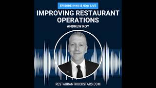 440. Improving Restaurant Operations: A General Manager's Guide - Andrew Roy A Restaurant General Manager S Guide