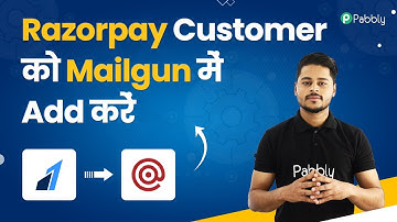 Razorpay Customers ko Mailgun me Add Kare Automatically - Razorpay Mailgun Integration